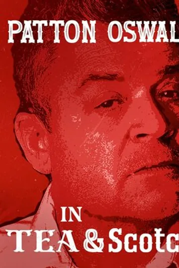 Patton Oswalt: Tea &amp; Scotch