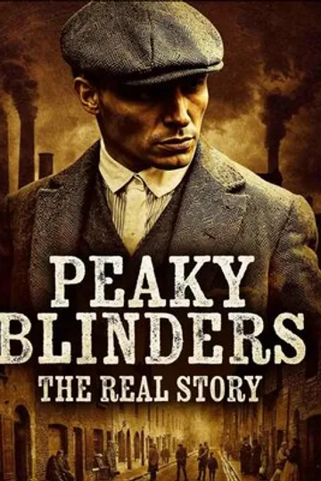 Peaky Blinders: The Real Story